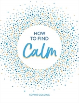  How to Find Calm