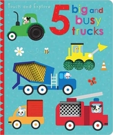  Touch and Explore 5 Big and Busy Trucks