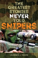 The Greatest Stories Never Told: Snipers