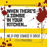  When There\'s a Zombie in Your Kitchen