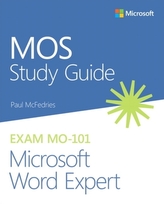  MOS Study Guide for Microsoft Word Expert Exam MO-101