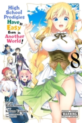  High School Prodigies Have It Easy Even in Another World!, Vol. 8