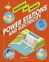  Building the World: Power Stations and Electricity