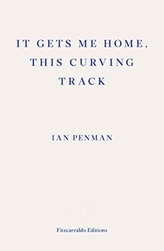  It Gets Me Home, This Curving Track