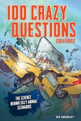  100 Crazy Questions: Creatures