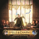  Harry Potter - Spells & Charms: A Movie Scrapbook