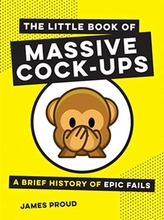 The Little Book of Massive Cock-Ups