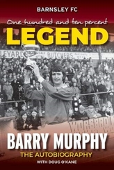  One Hundred Percent Legend Barry Murphy