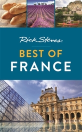  Rick Steves Best of France (Third Edition)