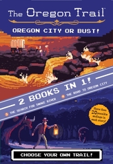  Oregon City or Bust! (Two Books in One)