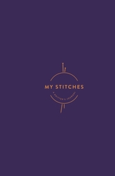  My Stitches: A Knitter\'s Journal
