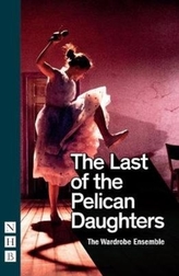 The Last of the Pelican Daughters (NHB Modern Plays)