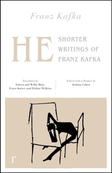  He: Shorter Writings of Franz Kafka  (riverrun editions)