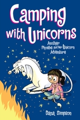  Camping with Unicorns (Phoebe and Her Unicorn Series Book 11)