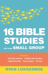  16 Bible Studies for Your Small Group