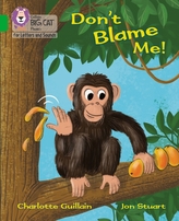  Don\'t Blame Me!