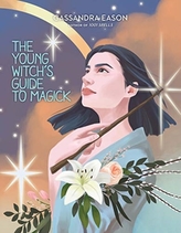 The Young Witch\'s Guide to Magick