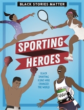  Black Stories Matter: Sporting Heroes