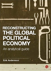  Reconstructing the Global Political Economy