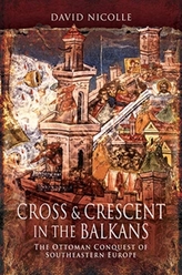  Cross & Crescent in the Balkans