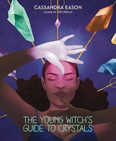 The Young Witch\'s Guide to Crystals