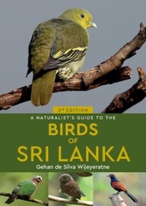 A Naturalist\'s Guide to the Birds of Sri Lanka (3rd edition)