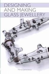  Designing and Making Glass Jewellery