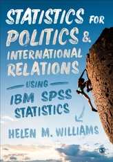  Statistics for Politics and International Relations Using IBM SPSS Statistics