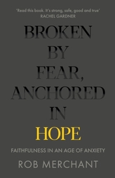  Broken by Fear, Anchored in Hope