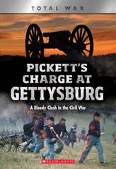  Pickett\'s Charge at Gettysburg (X Books: Total War)