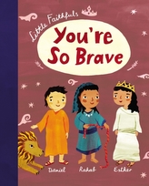  Little Faithfuls: You\'re So Brave