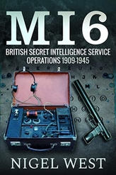  MI6: British Secret Intelligence Service Operations, 1909-1945