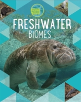  Earth\'s Natural Biomes: Freshwater