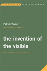 The Invention of the Visible