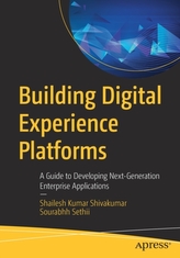  Building Digital Experience Platforms