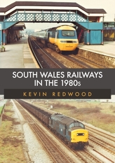  South Wales Railways in the 1980s