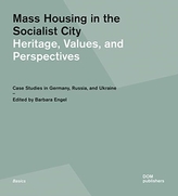  Mass Housing in the Socialist City