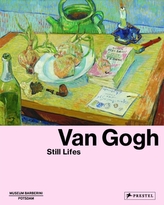  Van Gogh: Still Lifes