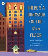  There\'s a Dinosaur on the 13th Floor