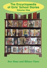 The Encyclopaedia of Girls\' School Stories Volume One