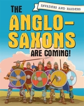  Invaders and Raiders: The Anglo-Saxons are coming!