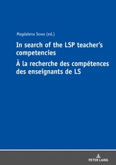  In Search of the LSP Teacher\'s Competencies A la recherche des competences des enseignants de LS