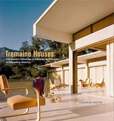  Tremaine Houses - One Family\'s Patronage of Domestic Architecture in Midcentury America