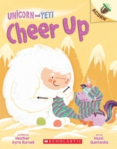  Cheer Up: An Acorn Book (Unicorn and Yeti #4)