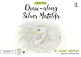  Draw Along With Silver Matilda