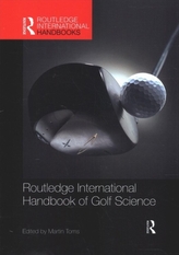  Routledge International Handbook of Golf Science