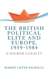 The British Political Elite and Europe, 1959-1984