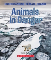  Animals in Danger (A True Book: Understanding Climate Change)