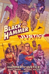  Black Hammer/justice League: Hammer Of Justice!