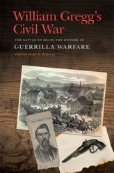  William Gregg\'s Civil War